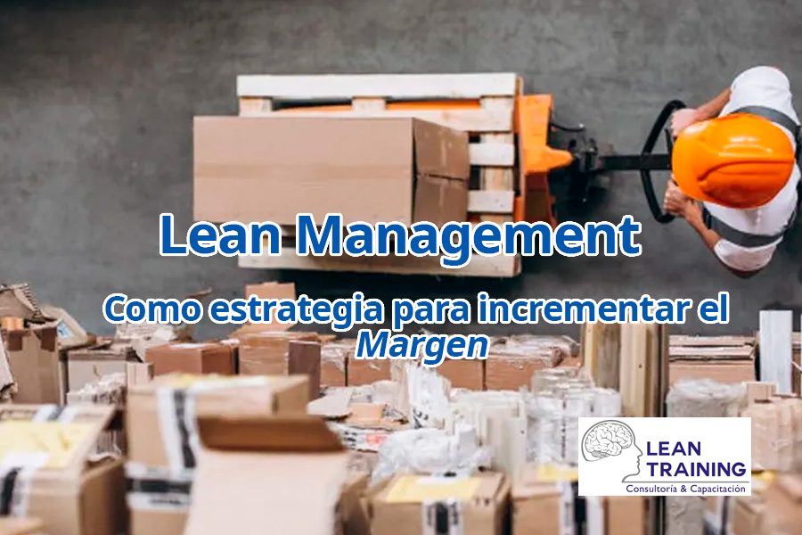 Lean Management como estrategia para incrementar el margen